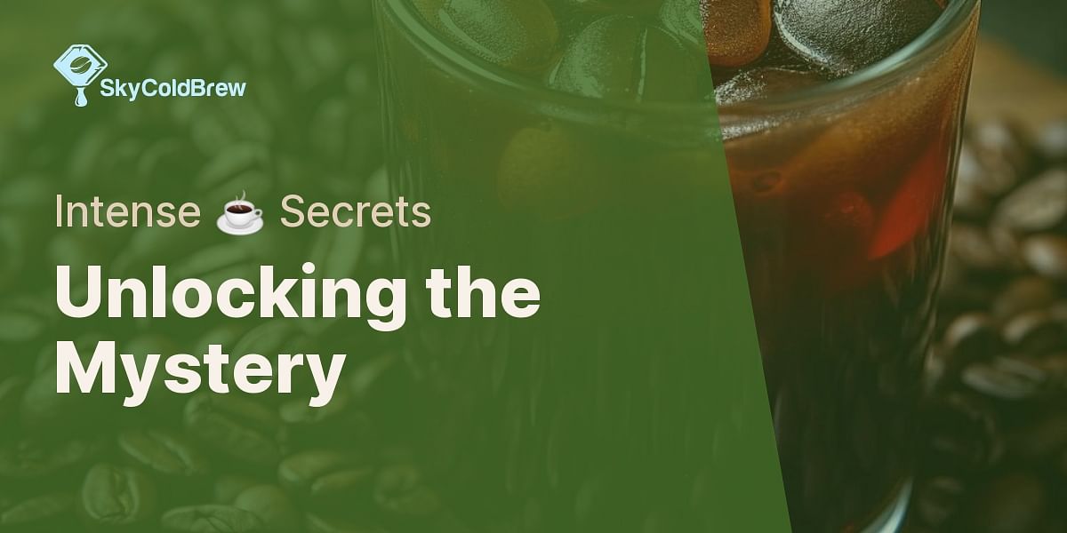 Why does cold brew coffee taste more concentrated?